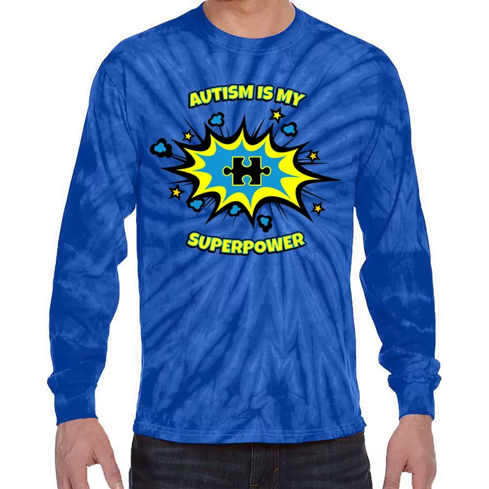 Autism Is My Superpower Cute Superhero Autistic Gift Tie-Dye Long Sleeve Shirt