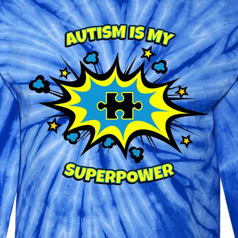 Autism Is My Superpower Cute Superhero Autistic Gift Tie-Dye Long Sleeve Shirt