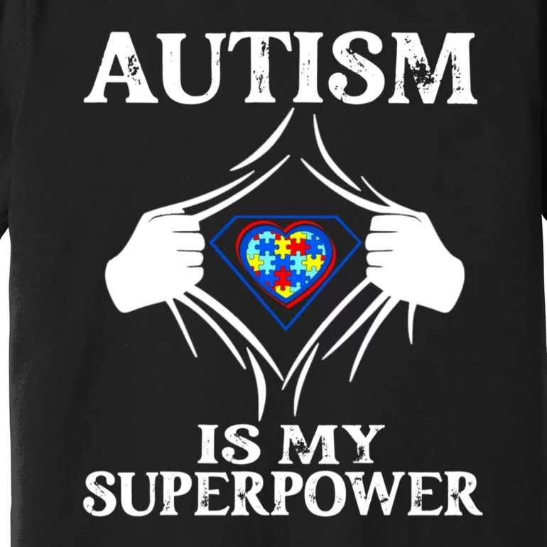 Autism Is My Super Power Premium T-Shirt