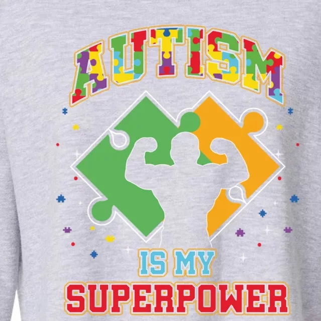 Autism Is My Superpower Autistic Autism Awareness Gift Cropped Pullover Crew