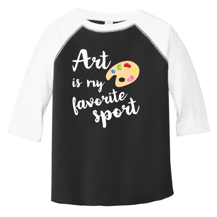 Art Is My Favorite Sport Artsy Paint Palette Brush Painter Toddler Fine Jersey T-Shirt