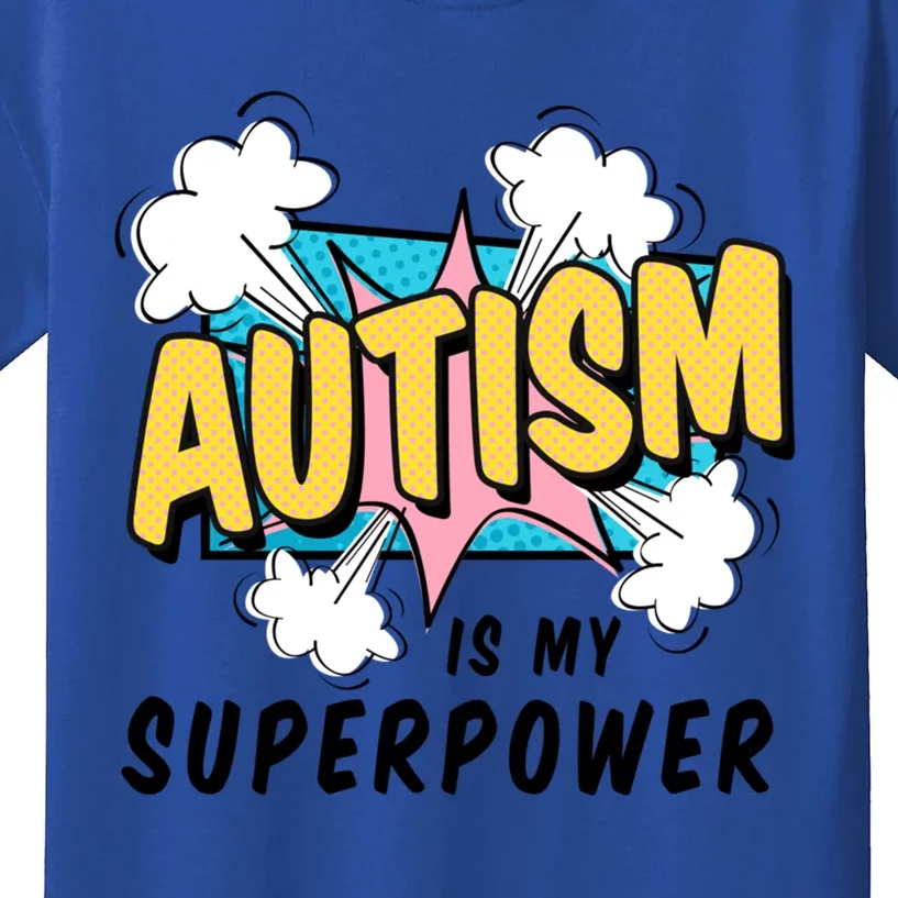 Autism Is My Superpower / Raise Awareness Autistic Support Cute Gift Kids T-Shirt