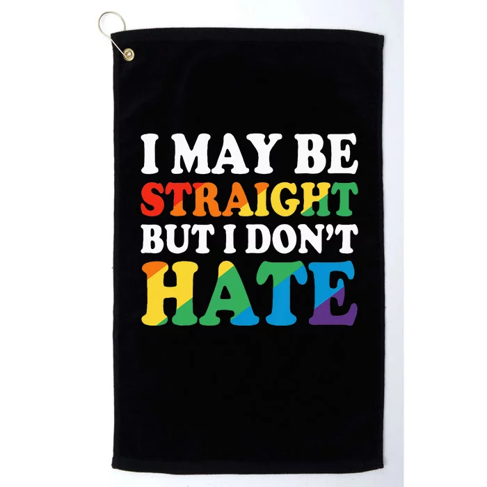 Ally I May Be Straight But I Don't Hate Platinum Collection Golf Towel