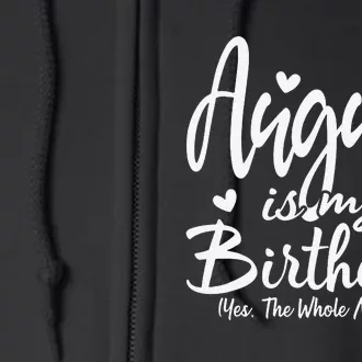 August Is My Birthday Yes The Whole Month Funny Birthday Gif Full Zip Hoodie