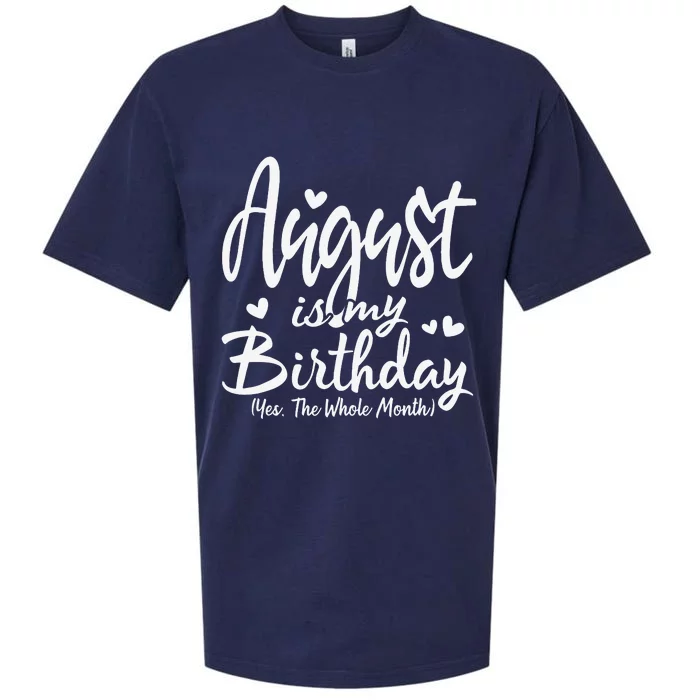 August Is My Birthday Yes The Whole Month Funny Birthday Gif Sueded Cloud Jersey T-Shirt