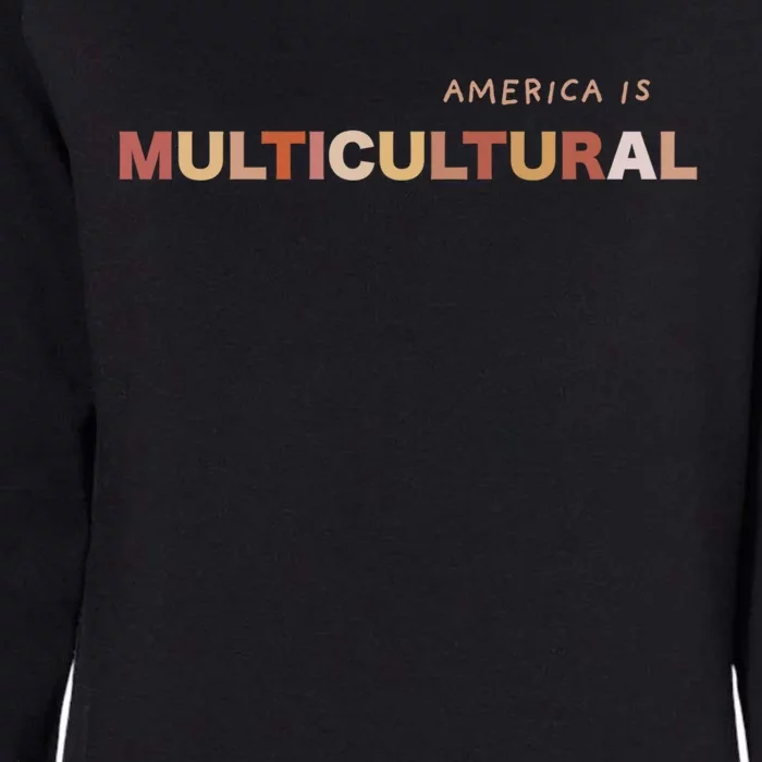 America Is Multicultural Positive Message Cool Gift Usa Cute Gift Womens California Wash Sweatshirt