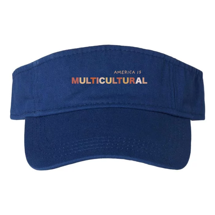 America Is Multicultural Positive Message Cool Gift Usa Cute Gift Valucap Bio-Washed Visor