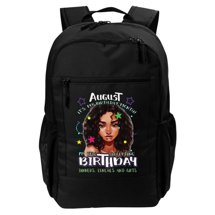 August It's My Birthday Month I'm Now Accepting Gifts Daily Commute Backpack