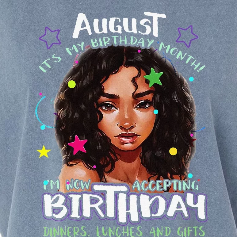 August It's My Birthday Month I'm Now Accepting Gifts Garment-Dyed Women's Muscle Tee