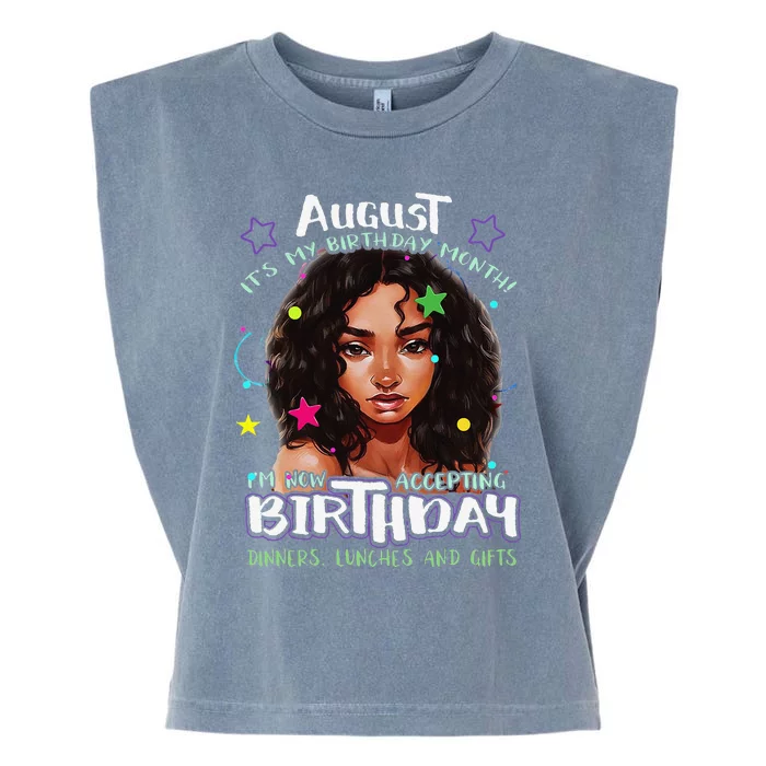 August It's My Birthday Month I'm Now Accepting Gifts Garment-Dyed Women's Muscle Tee