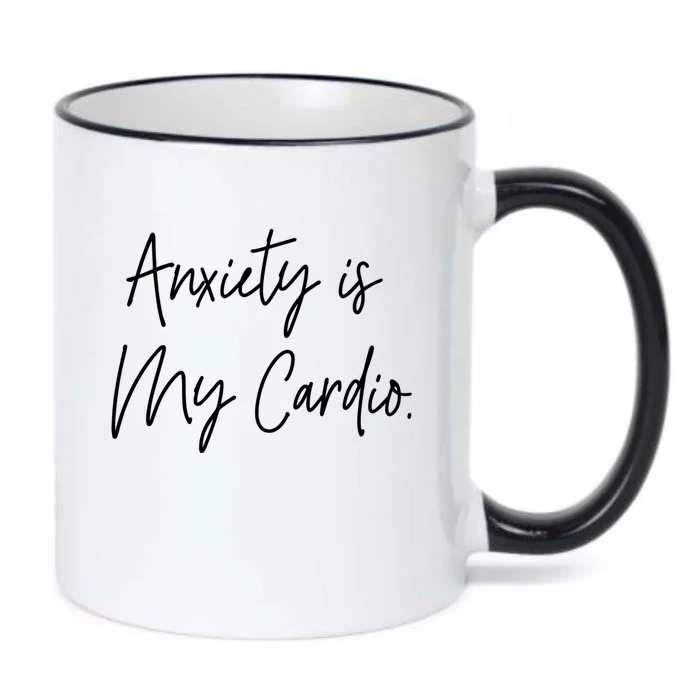 Anxiety Is My Cardio Funny Anxious Nervous People Gift Meaningful Gift Black Color Changing Mug