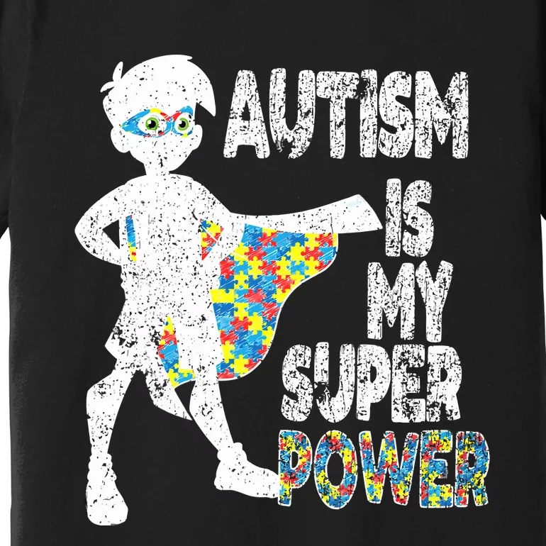 Autism Is My Super Power Premium T-Shirt