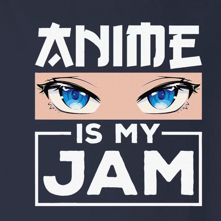 Anime Is My Jamn Girls Anime Lover Cute Anime Eyes Anime Toddler Long Sleeve Shirt