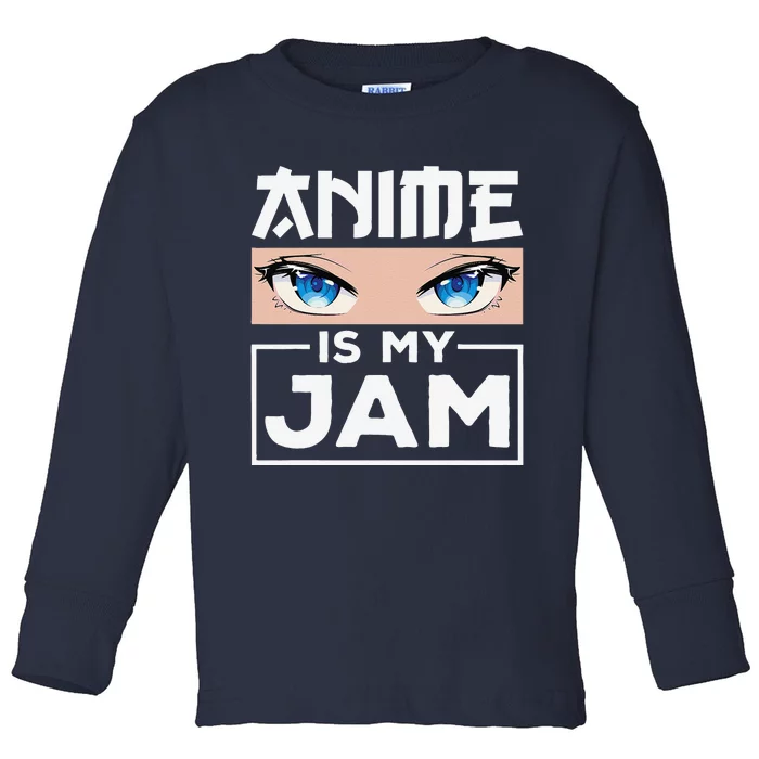 Anime Is My Jamn Girls Anime Lover Cute Anime Eyes Anime Toddler Long Sleeve Shirt