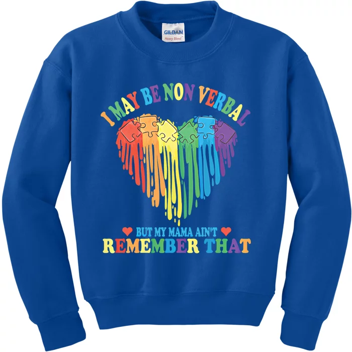 Autism I May Be Non Verbal But My Mama AinT Puzzels Heart Gift Kids Sweatshirt