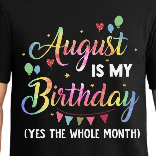 August Is My Birthday Yes The Whole Month August Birthday Pajama Set