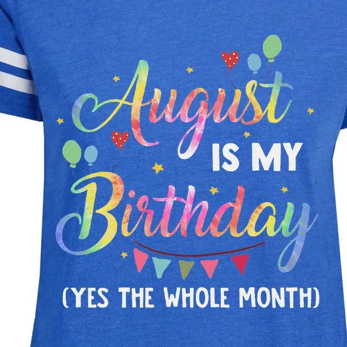 August Is My Birthday Yes The Whole Month August Birthday Enza Ladies Jersey Football T-Shirt