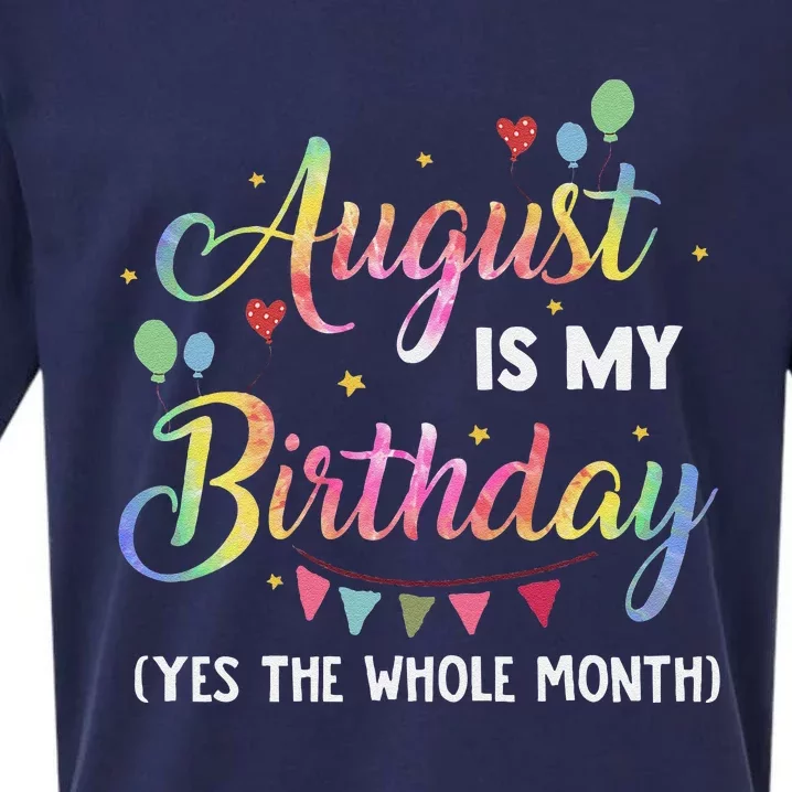 August Is My Birthday Yes The Whole Month August Birthday Sueded Cloud Jersey T-Shirt