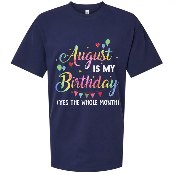 August Is My Birthday Yes The Whole Month August Birthday Sueded Cloud Jersey T-Shirt