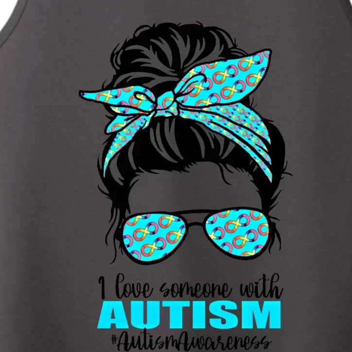 Autism Infinity Messy Bun I Love Someone With Autism Gift Performance Tank