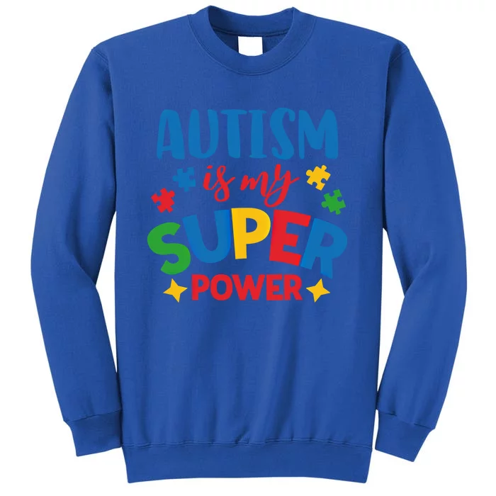 Autism Is My Super Power Autistic Gift Tall Sweatshirt