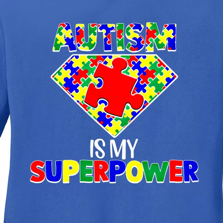 Autism Is My Superpower Autist Asd Disorder Autism Meaningful Gift Ladies Long Sleeve Shirt