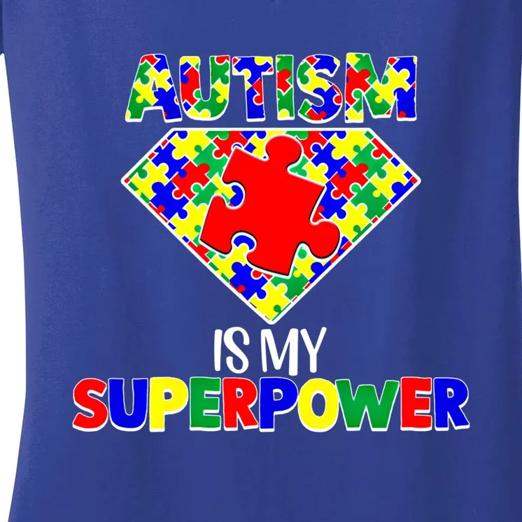 Autism Is My Superpower Autist Asd Disorder Autism Meaningful Gift Women's V-Neck T-Shirt