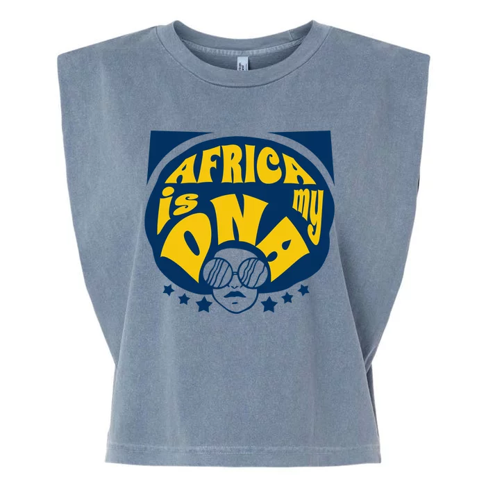 Africa Is My DNA Black History Month Garment-Dyed Women's Muscle Tee