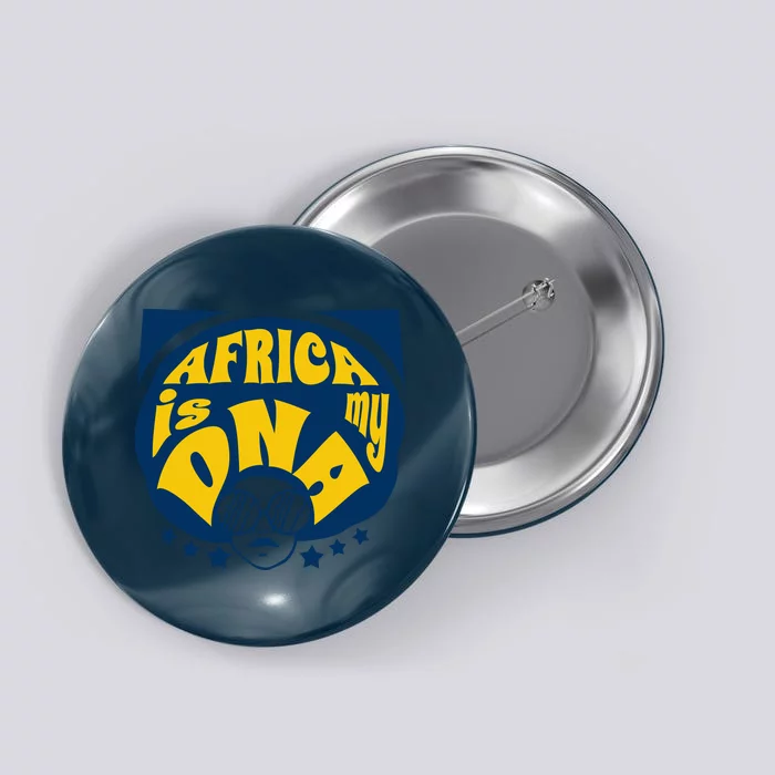 Africa Is My DNA Black History Month Button