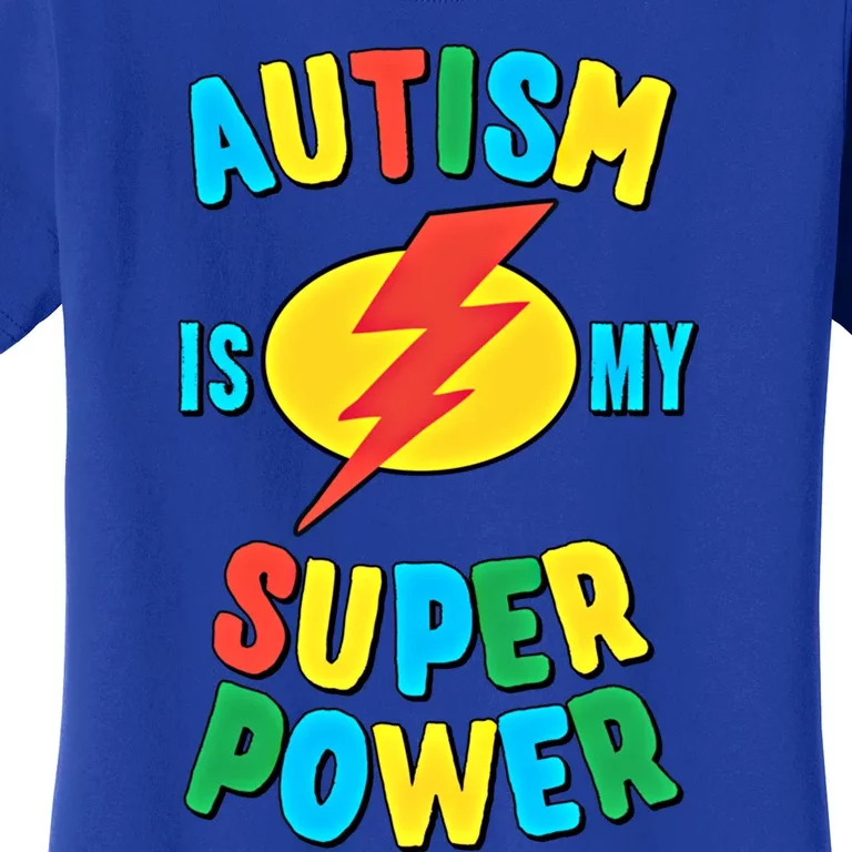 Autism Is My Superpower Gift Women's T-Shirt