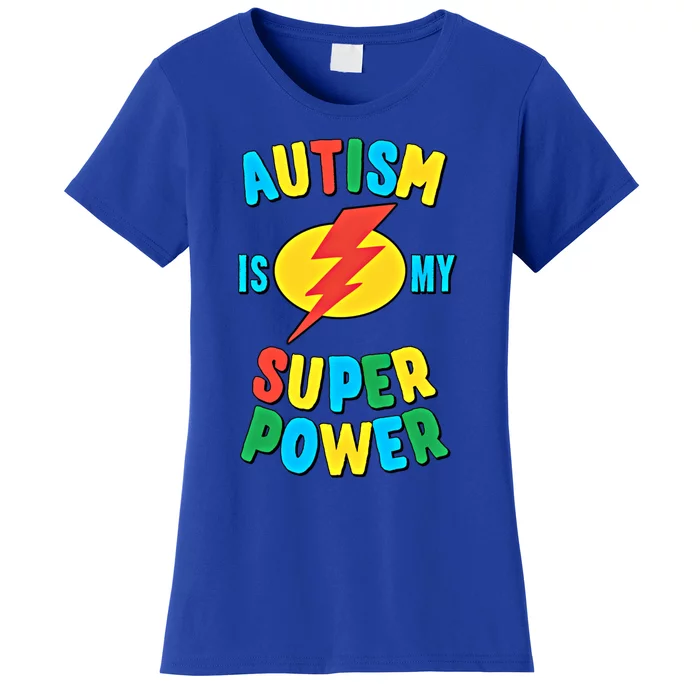 Autism Is My Superpower Gift Women's T-Shirt