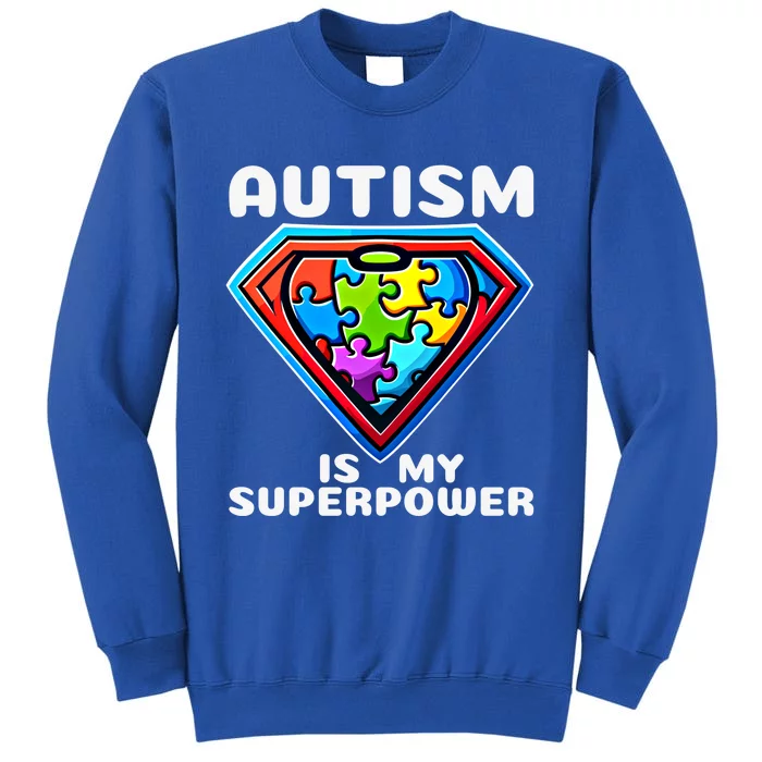 Autism Is My Superpower Superhero Cute Gift Tall Sweatshirt