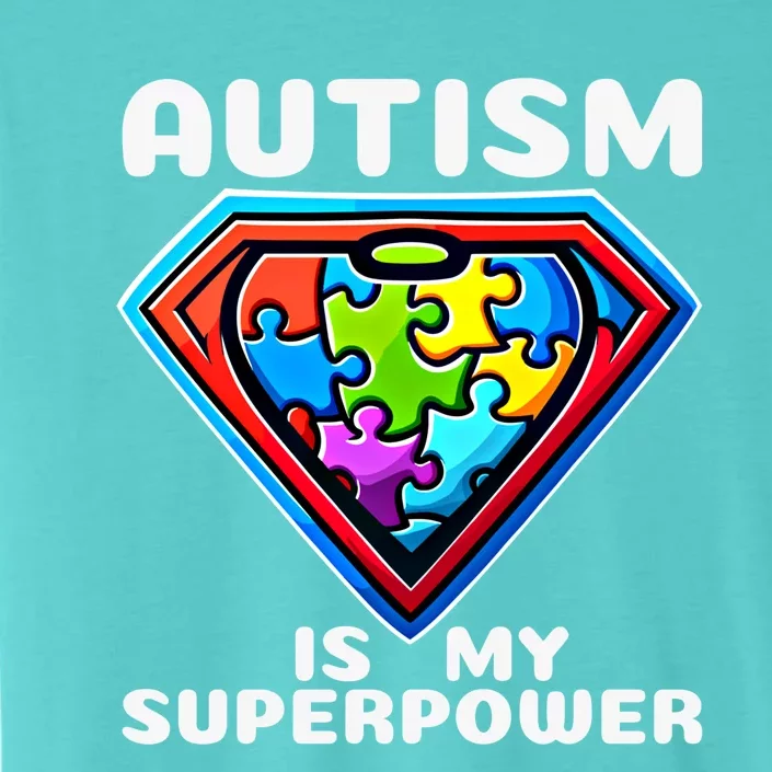 Autism Is My Superpower Superhero Cute Gift ChromaSoft Performance T-Shirt