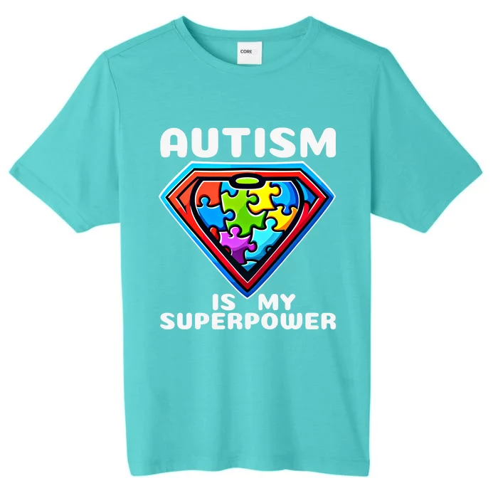 Autism Is My Superpower Superhero Cute Gift ChromaSoft Performance T-Shirt