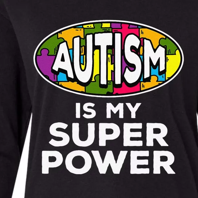 Autism Is My Super Power For Autism Awareness Womens Cotton Relaxed Long Sleeve T-Shirt