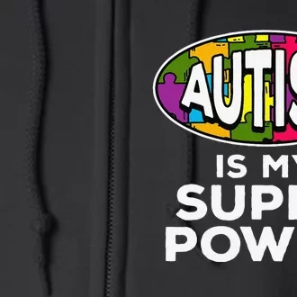 Autism Is My Super Power For Autism Awareness Full Zip Hoodie