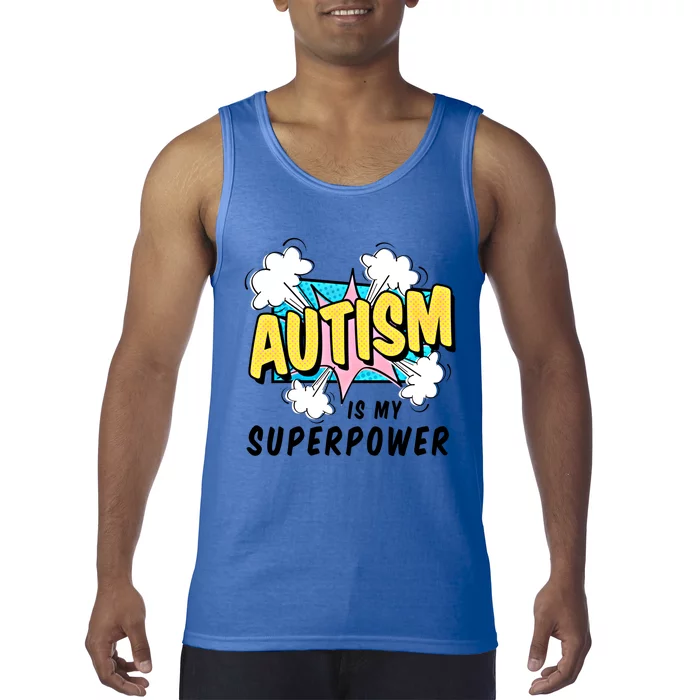 Autism Is My Superpower / Raise Awareness Autistic Support Great Gift Tank Top