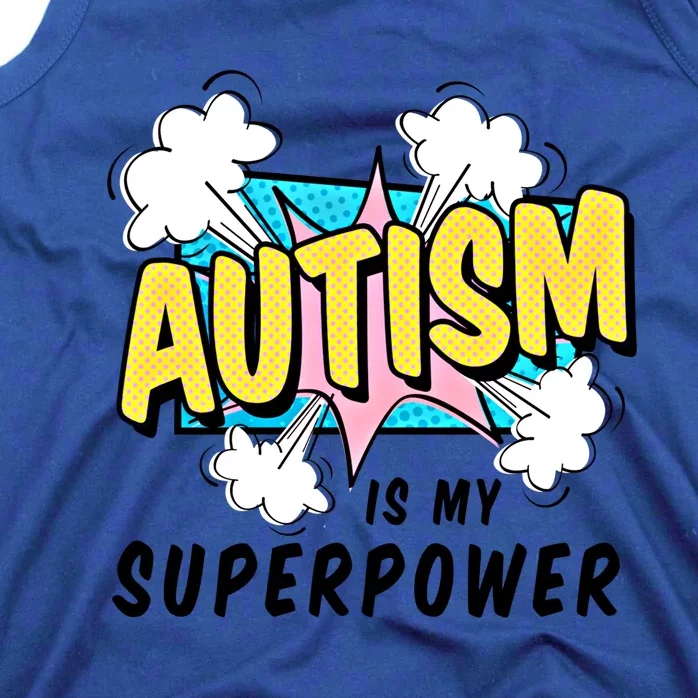 Autism Is My Superpower / Raise Awareness Autistic Support Great Gift Tank Top