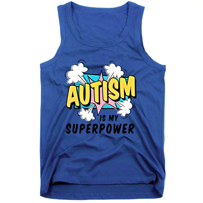 Autism Is My Superpower / Raise Awareness Autistic Support Great Gift Tank Top