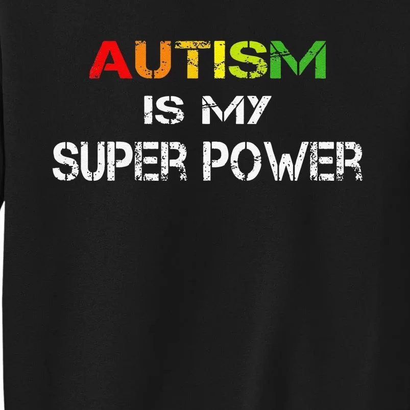 Autism Is My Super Power, Autism Awareness Gift For Sweatshirt