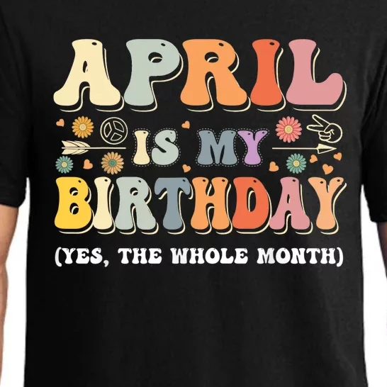 April Is My Birthday Yes The Whole Month Birthday Groovy Pajama Set