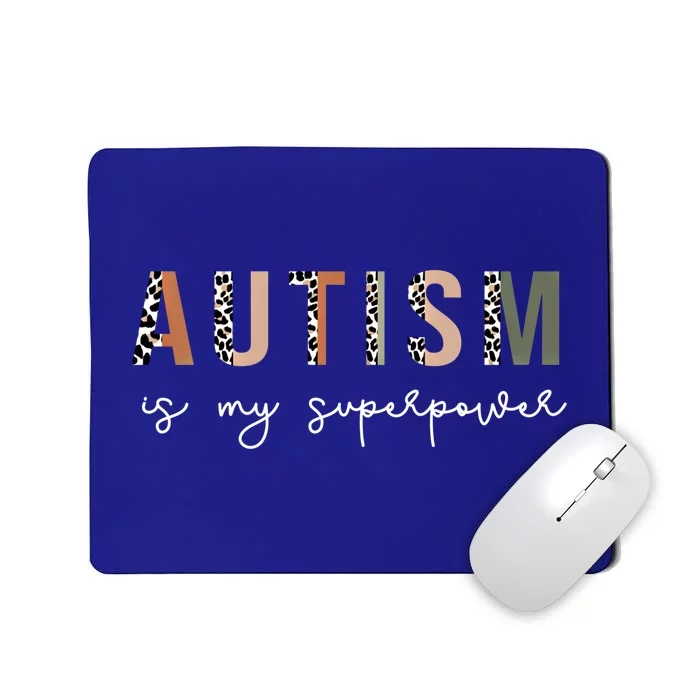 Autism Is My Superpower Autism Awareness Neurodiversity Cool Gift Mousepad