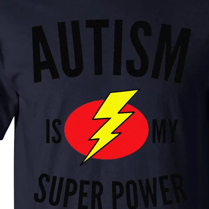 Autism Is My Super Power Autism Awareness Tall T-Shirt