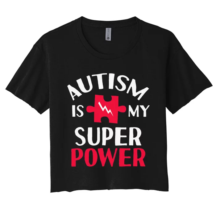 Autism Is My Superpower Awareness Support Women's Crop Top Tee