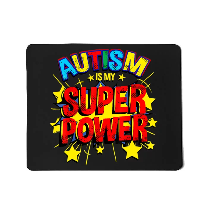 Autism Is My Superpower Autism Awareness Mousepad