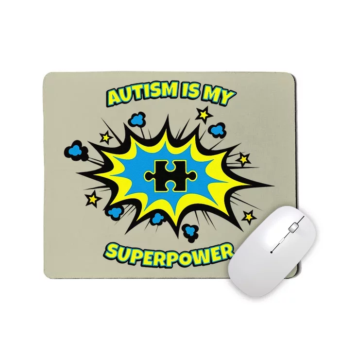 Autism Is My Superpower Autistic Awareness Mousepad