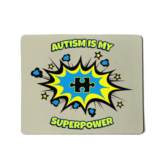 Autism Is My Superpower Autistic Awareness Mousepad