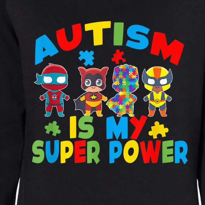 Autism Is My Super Power Superhero Autism Awareness Womens California Wash Sweatshirt