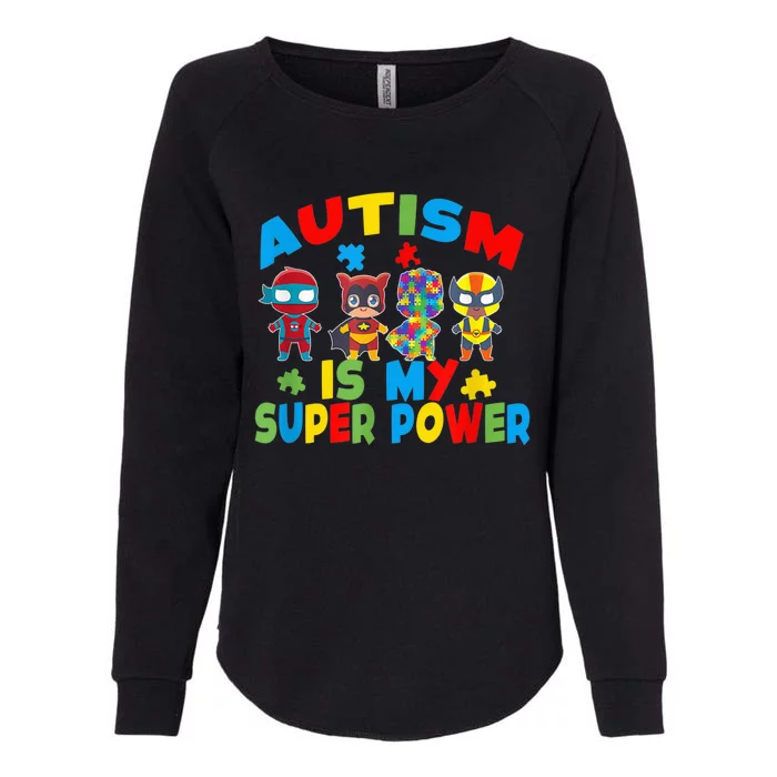 Autism Is My Super Power Superhero Autism Awareness Womens California Wash Sweatshirt