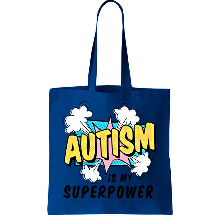 Autism Is My Superpower / Raise Awareness Autistic Support Great Gift Tote Bag